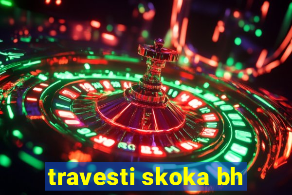 travesti skoka bh